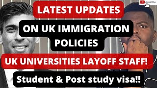 LATEST UPDATES ON UK IMMIGRATION POLICIES | UK UNIVERSITIES LAYOFF STAFF | REDUCED STUDENT VISA!