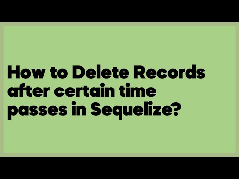 How to Delete Records after certain time passes in Sequelize?  (2 answers)