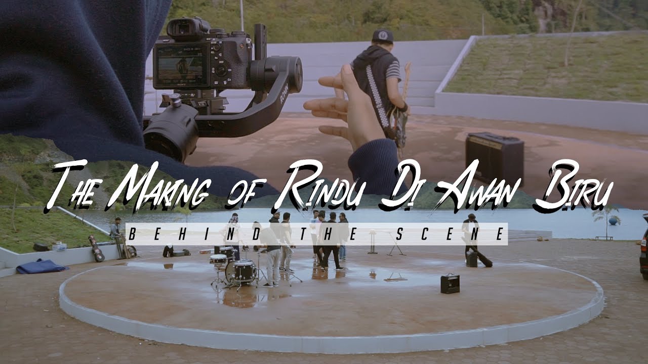 THE MAKING OF RINDU DI AWAN BIRU - MUSIC VIDEO (Behind The Scenes