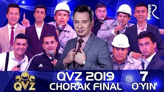 QVZ 2019 | Chorak final | 7-O‘YIN