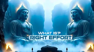 Buddhism: What is Right Effort