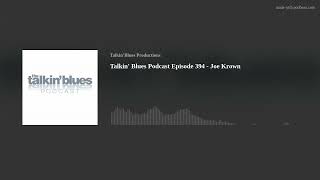 Talkin&#39; Blues Podcast Episode 394 - Joe Krown