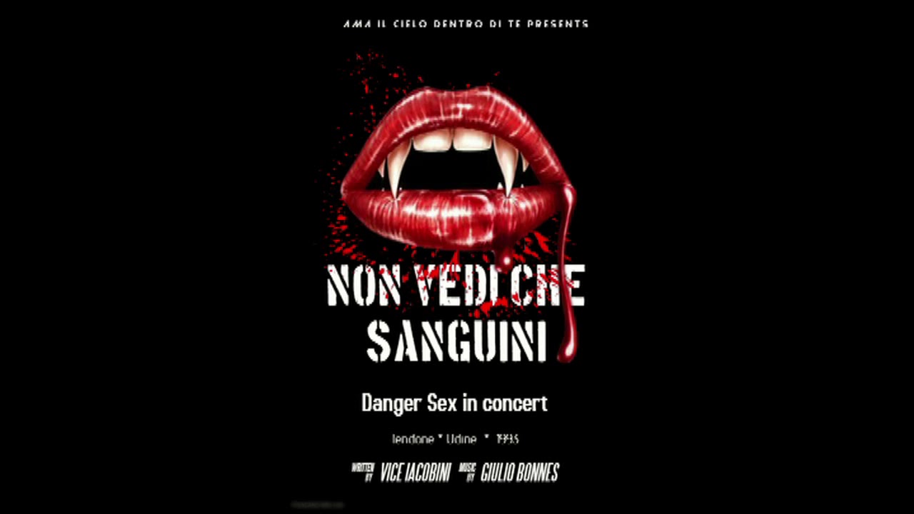 Danger Sex - Non Vedi Che Sanguini [live 1993]