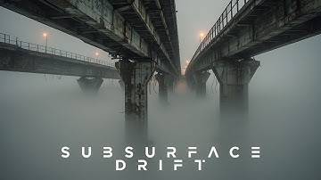 SUBSURFACE DRIFT | Dark Dystopian Ambient | Post-Apocalyptic Soundscape | Ambience, Background