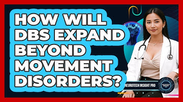 How Will DBS Expand Beyond Movement Disorders? - Neurotech Insight Pro