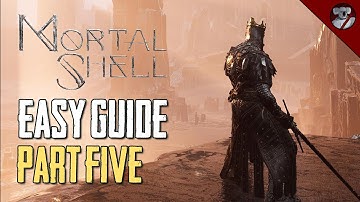 Mortal Shell Made Easy - Part 05