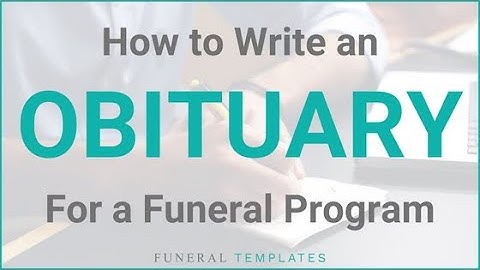 How To Write An Obituary For A Funeral Program
