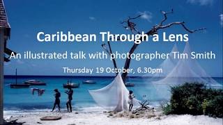 Caribbean Through a Lens - A talk by photographer Tim Smith | Hackney Museum