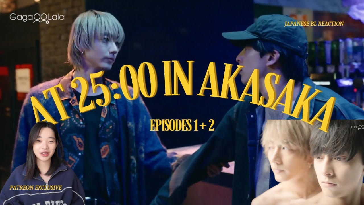 At 25:00 in Akasaka 25時、赤坂で Episode 1 + 2 Reaction (highlight) - YouTube