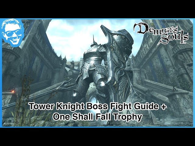 Demon's Souls: How to Beat the Tower Knight Boss