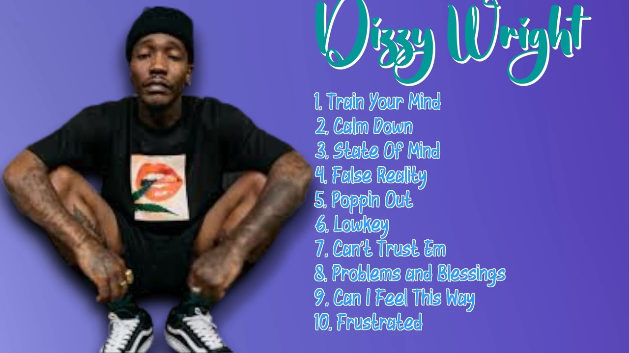 Dizzy Wright-Hits that defined a generation-Superior Chart-Toppers Lineup-Coherent