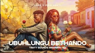 14. Ubuhlungu Bethando – Tasty Amapiano Mix [Visualiser]