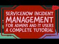 #1 #ServiceNow #Incident Management | A Complete Tutorial for Admins and IT Users