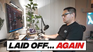 I Got Laid Off... Again (Working in Tech Is Hard)