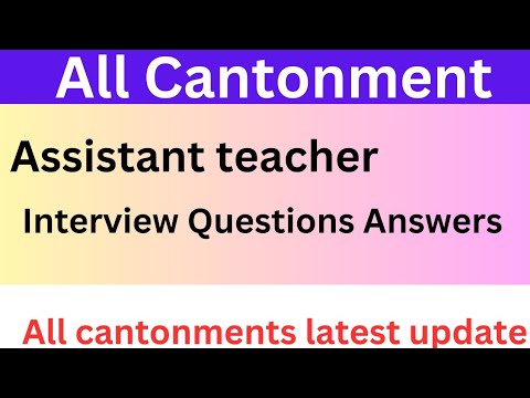 All cantonment important Assistant teacher Interview Questions Answers ...