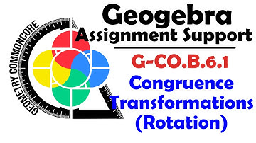 GeoGebra - G-CO.B.6.1 - Identifying a Rotation