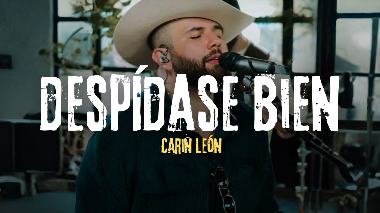 Carin León - Despídase Bien (Letra) 💔 | La Más Dolida