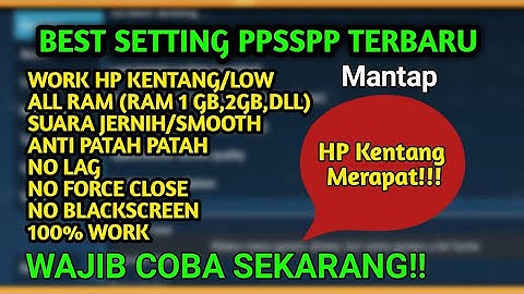 WAJIB COBA🔥 CARA SETTING PPSSPP AGAR TIDAK LAG DI HP KENTANG || V1.14.4