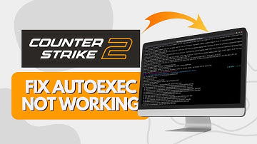 How To Fix Autoexec Not Working Counter Strike 2 (CS2 Tips & Tricks)
