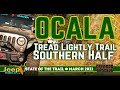 Ocala Tread Lightly Trail  - Southern Half  -  State of the trail.