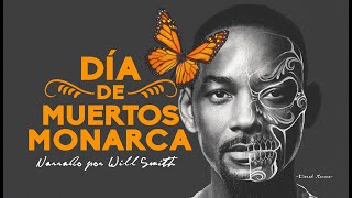 Mariposa Monarca el Día de Muertos en Michoacán (Narrado por Will Smith)