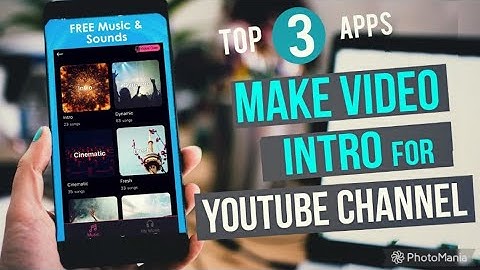 Top 3 Best Intro Making Apps for YouTube Channel On Android - Make Intro For Gaming Channel 2020
