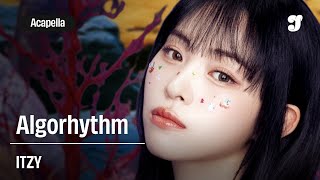 ITZY – Algorhythm | Acapella