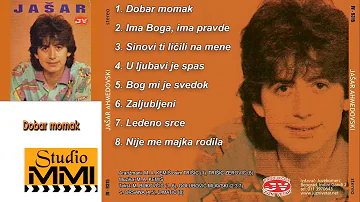 Jasar Ahmedovski - Dobar momak