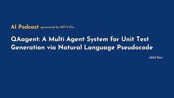 [AI Podcast] QAagent: A Multi‑Agent System for Unit Test Generation via Natural‑Language Pseudocode