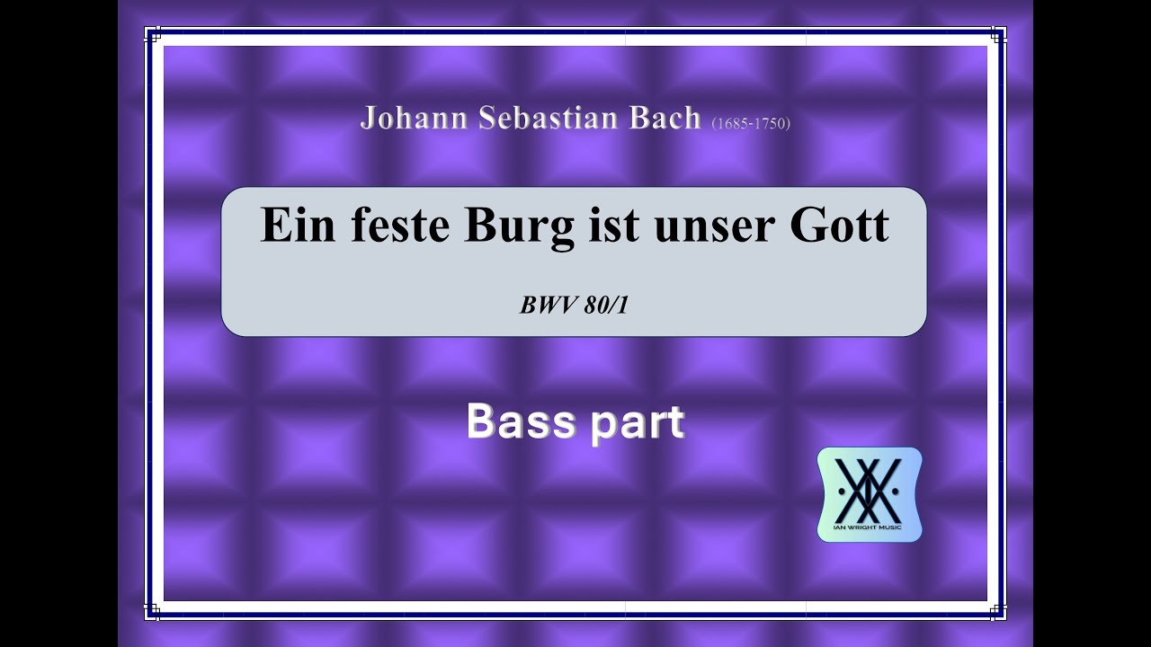 Ein feste Burg ist unser Gott I (Bass)