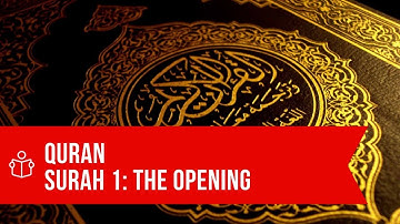 Quran: سورة الفاتحة (Surah 1: The Opening)