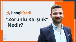 Zorunlu Karşılık Nedir?