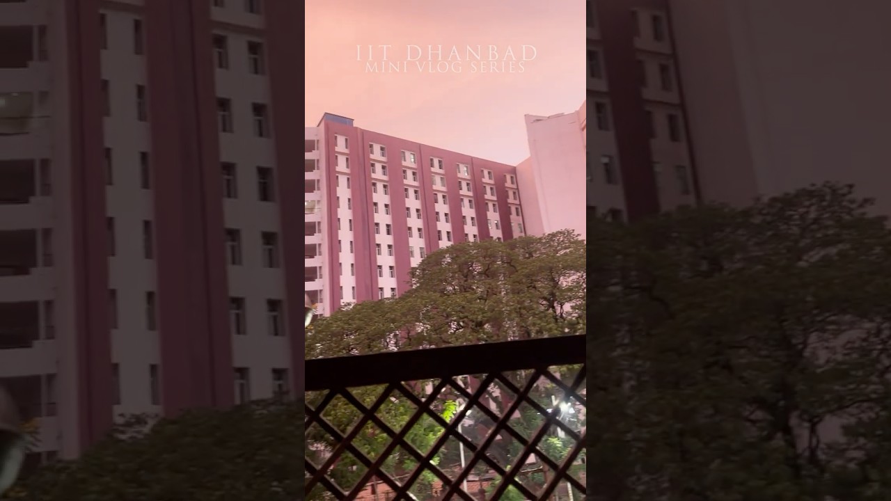 IIT Dhanbad Mini Vlog | IIT (ISM) Dhanbad Vlogs | IIT Dhanbad Student life  