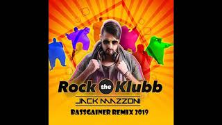 Jack Mazzoni - Rock The Klubb! (Bassgainer Remix 2019)