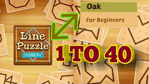 Line Puzzle : String Art || Oak Pack || Level 1 To 40 || All In One