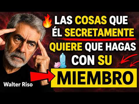 Los Gestos de Afecto que Él Secretamente Desea | Walter Riso