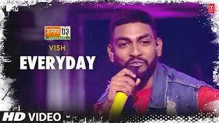 Everyday: Vish, Karan Kanchan | Mtv Hustle Season 3 Represent | Hustle 3.0