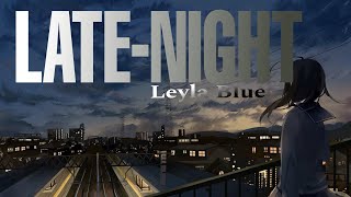 Leyla Blue - Latenight (lyrics)