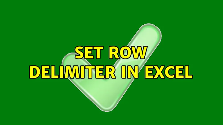 Set row delimiter in Excel