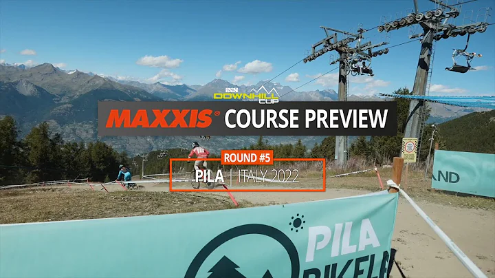 Maxxis Course Preview - iXS EDC #5 Pila (ITA) 2022