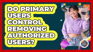 Do Primary Users Control Removing Authorized Users?
