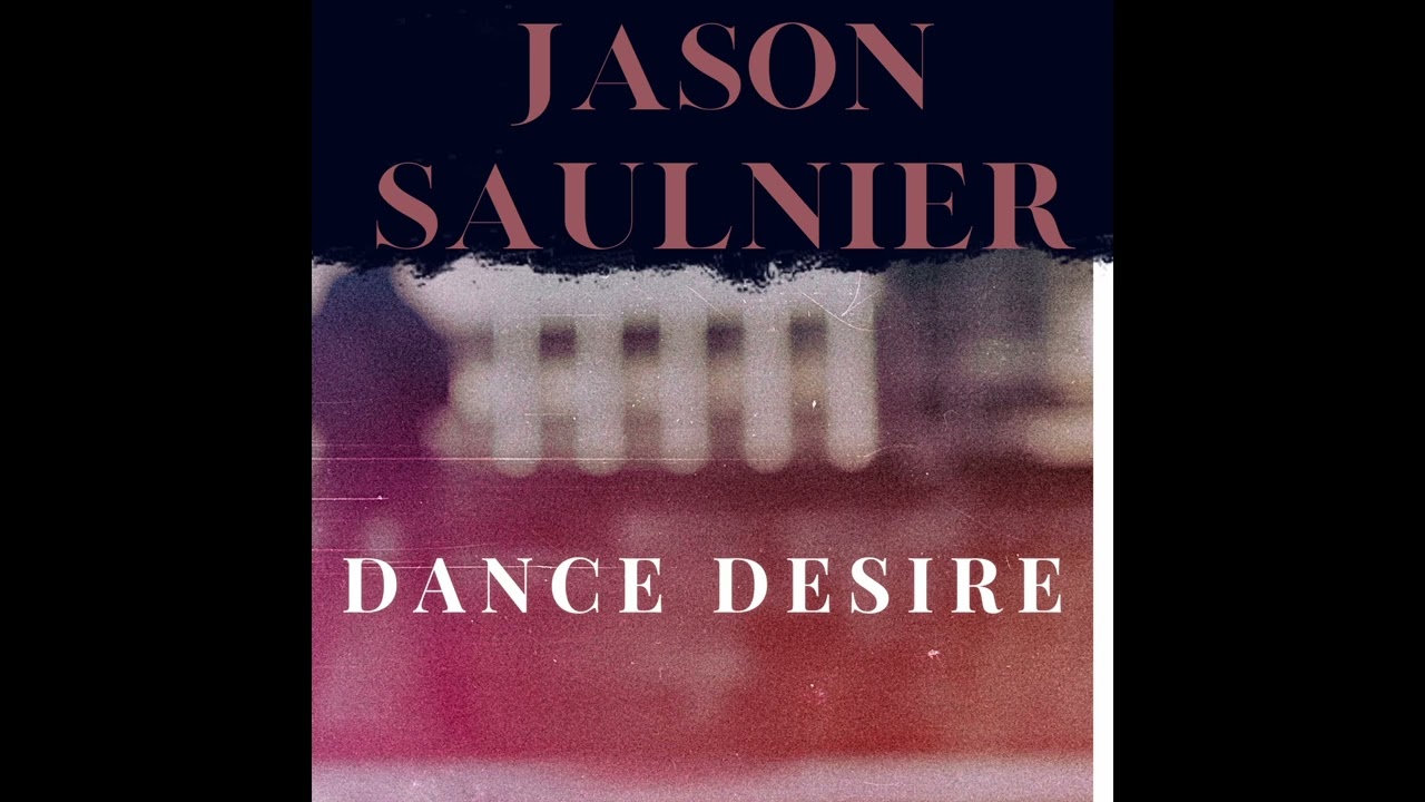 Jason Saulnier - Dance Desire (Haywire Cover)