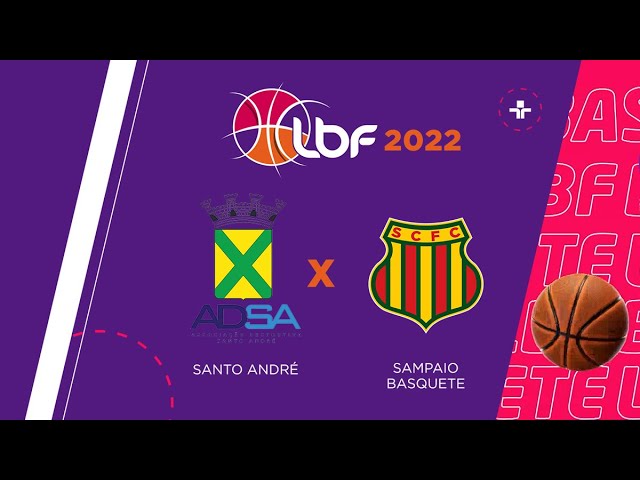 LBF 2022: Sampaio Basquete x AD Santo André - Ao Vivo 