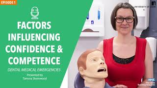 Dental Medical Emergencies Podcast Episode 1  Factors influencing confidence and competence