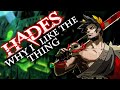 Why I Like The Thing - Hades