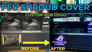 PSU SHROUD COVER | 3D PRINTED DIY BUILD|