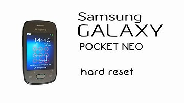 Samsung Galaxy Pocket Neo S5310 - Hard Reset, Bypass Screen Lock, Unfreeze