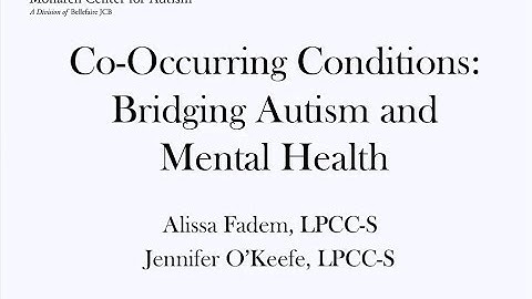 Co-Occurring Conditions: Bridging Autism and Mental Health