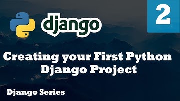 Creating your First Python Django project For Beginners