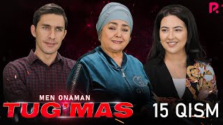 Tug'mas (Men onaman) 15-qism (milliy serial) | Тугмас (Мен онаман) 15-кисм (миллий сериал)